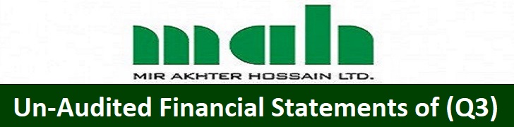 Un-Audited Financial Statements Third-Quarter (Q3) of Mir Akhter Hossain Ltd